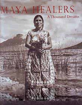 Maya Healers: A Thousand Dreams