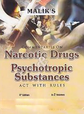 Malik's Commentaries on Narcotic Drugs & Psychotropic Substances (In 2 Volumes)
