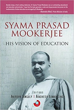 Syama Prasad Mookerjee: His Vision of Education