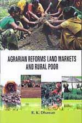 Agrarian Reforms Land Markets and Rural Poor