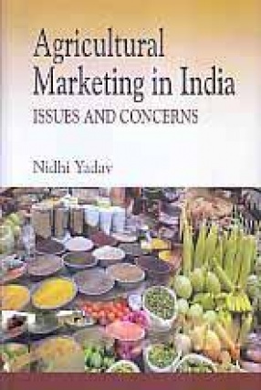 Agricultural Marketing in India: Issues and Concerns