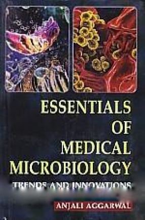 Essentials of Medical Microbiology: Trends and Innovations