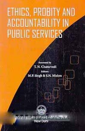 Ethics, Probity and Accountability in Public Services