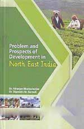 Problem and Prospects of Development in North East India