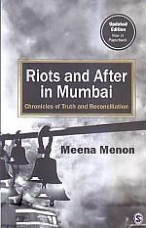 Riots and After in Mumbai: Chronicles of Truth and Reconciliation