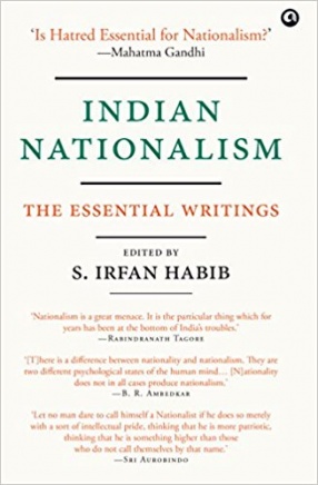 Indian Nationalism: The Essential Writings