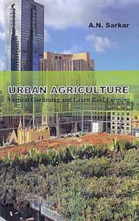 Urban Agriculture: Vertical Gardening and Green Roof Farming