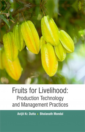 Fruits for Livelihood: Production Technology and Management Practices