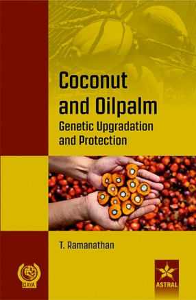 Coconut and Oilpalm: Genetic Upgradation and Protection