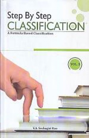 Step by Step Classification: A Formula Based Classification (In 2 Volumes)