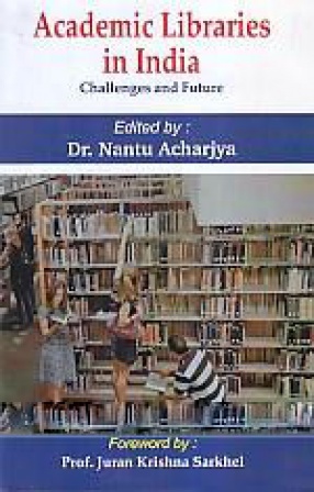 Academic Libraries in India: Challenges and Future
