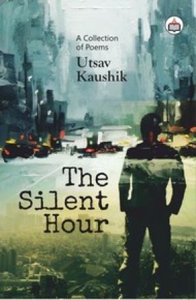 The Silent Hour: A Collection of Poems