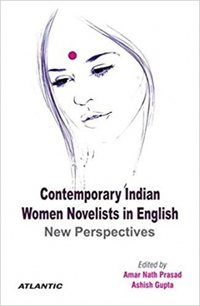 Contemporary Indian Women Novelists in English: New Perspectives