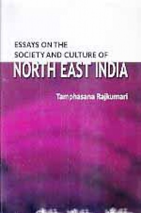 Essays on The Society and Culture of North East India