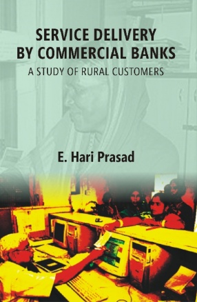 Service Delivery by Commercial Banks: A Study of Rural Customers
