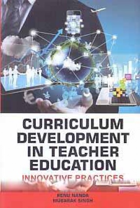 Curriculum Development in Teacher Education: Innovative Practices