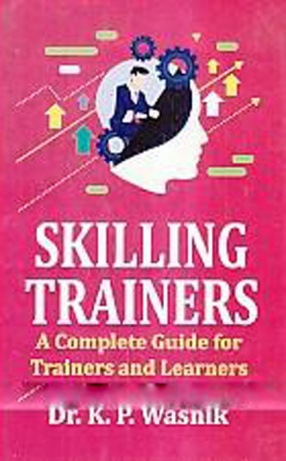 Skilling Trainers: A Complete Guide for Trainers and Learners