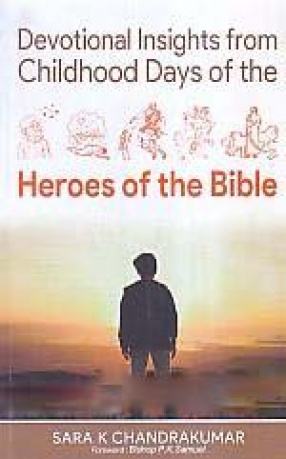 Devotional Insights from Childhood Days of the Heroes of the Bible