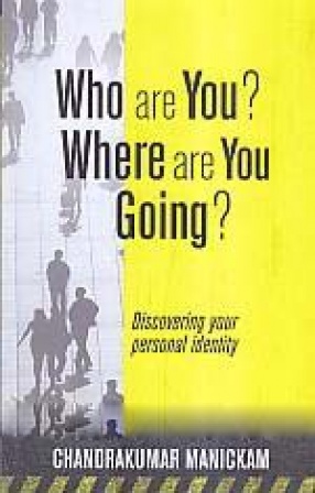 Who are You? Where are You Going: Discovering Your Personal Identity