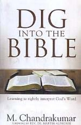 Dig Into The Bible: Learning to Rightly Interpret God's Word