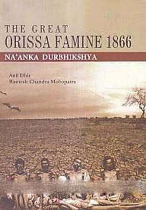The Great Orissa Famine 1866 Na'Anka Durbhikshya