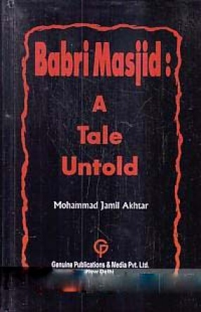 Babri Masjid: A Tale Untold