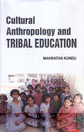 Cultural Anthropology and Tribal Education