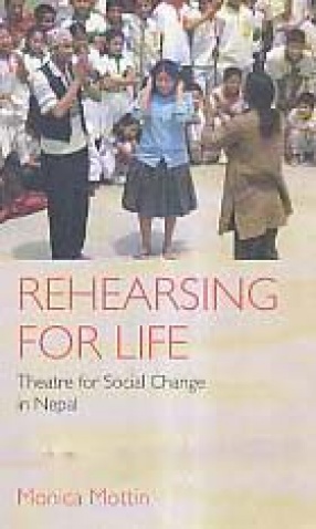 Rehearsing for Life: Theatre for Social Change in Nepal