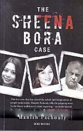 The Sheena Bora Case
