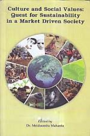 Culture and Social Values: Quest for Sustainability in a Market Driven Society