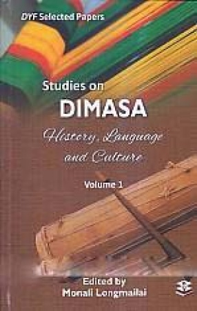 Studies on Dimasa: History, Language and Culture (In 2 Volumes)