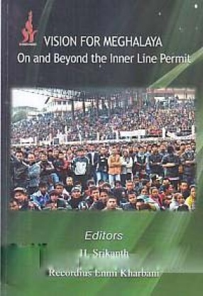 Vision for Meghalaya: On and Beyond the Inner Line Permit