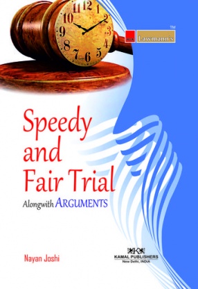 Speedy and Fair Trial Alongwith Arguments