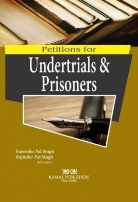 Petition for Undertrails & Prisoners Alongwith Model Forms