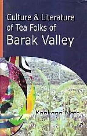 Culture & Literature of Tea Folks of Barak Valley