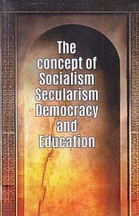 The Concept of Socialism, Secularism Democracy and Education
