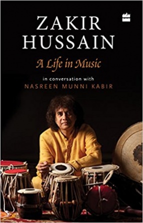 Zakir Hussain: A Life in Music