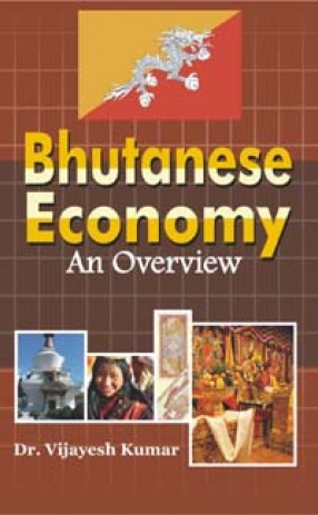 Bhutanese Economy: An Overview