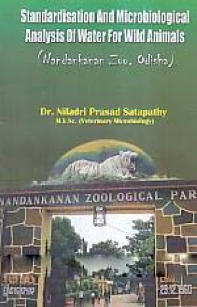 Standardisation and Microbiological Analysis of Water for Wild Animals: Nandankanan Zoo, Odisha