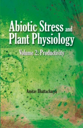 Abiotic Stress and Plant Physiology (Volume 2: Productivity)