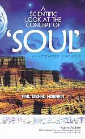 A Scientific Look at The Concept of Soul: An Attempted Synthesis