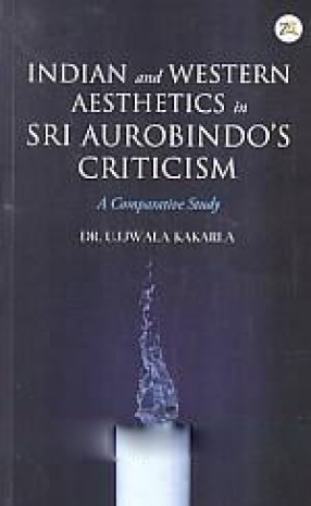 Indian and Western Aesthetics in Sri Aurobindo's Criticism: A Comparative Study