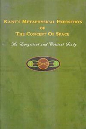 Kant's Metaphysical Exposition of the Concept of Space: An Exegetical and Critical Study