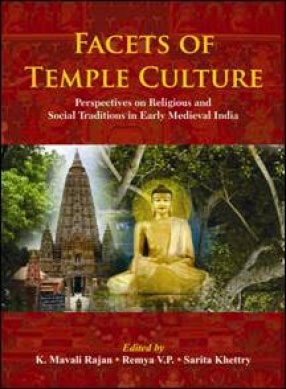 Facets of Temple Culture: Perspectives on Religious and Social Traditions in Early Medieval India