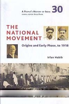 The National Movement: Origins and Early Phase, to 1918