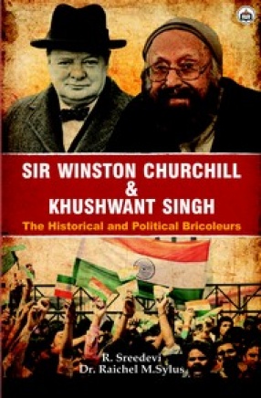 Sir Winston Churchill and Khushwant Singh: The Historical and Political Bricoleurs