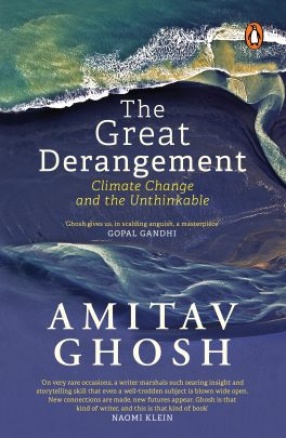 The Great Derangement: Climate Change and the Unthinkable