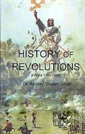 History of Revolutions: From 1760-1945