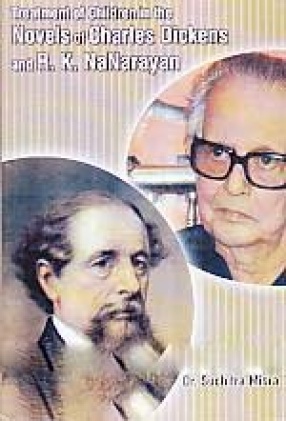 Treatment of Children in the Novel of Charles Dickens and R.K. Narayan