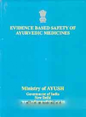 Evidence Based Safety of Ayurvedic Medicines